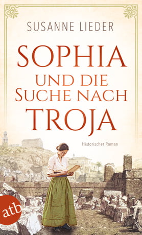 Sophia und die Suche nach Troja (Paperback, German language, Aufbau Verlag)