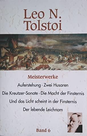 Auferstehung/Zwei Husaren/Die Kreutzer-Sonate/Die Macht der Finsternis/Und das Licht scheint in der Finsternis (German language, 2000, Bertelsmann Lesering)