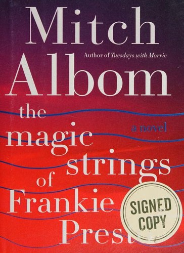 Magic Strings of Frankie Presto (2015, Harper)