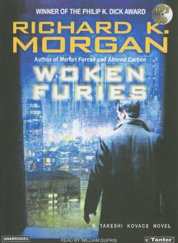 Woken Furies (Takeshi Kovacs Novels) (AudiobookFormat, 2005, Tantor Media)