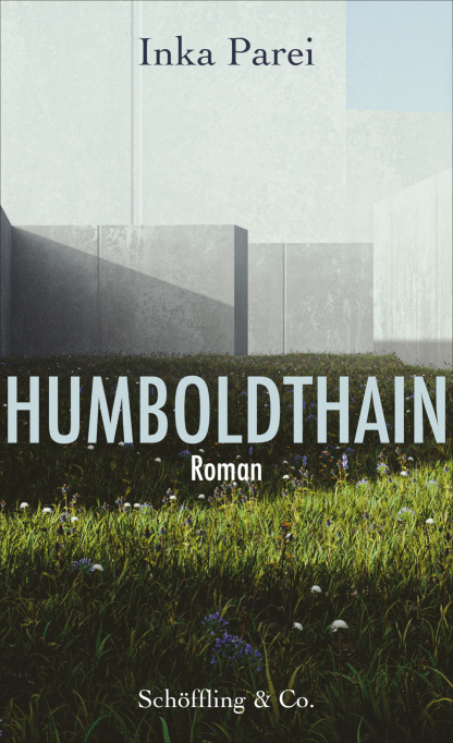 Humboldthain (EBook, German language, Schöffling & Co.)