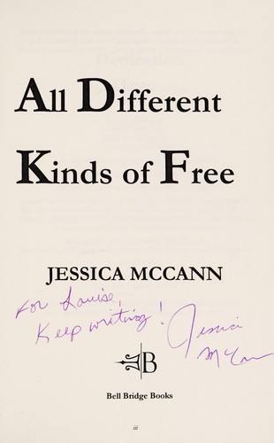 All different kinds of free (2011, Bell Bridge Books)