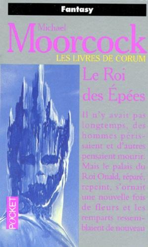 Les Livres de Corum, tome 3 : Le Roi des épées (French language)