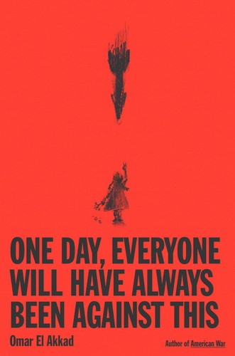 One Day, Everyone Will Have Always Been Against This (2025, Knopf Publishing Group)