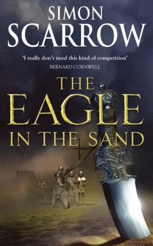 The Eagle in the Sand (Roman Legion 7) (Paperback, 2007, Headline Book Publishing)