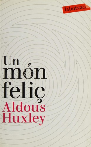 Un Món feliç (Catalan language, 2010, Proa)