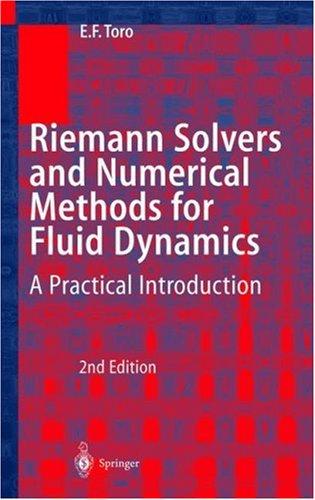 Riemann Solvers and Numerical Methods for Fluid Dynamics (Hardcover, 1999, Springer)