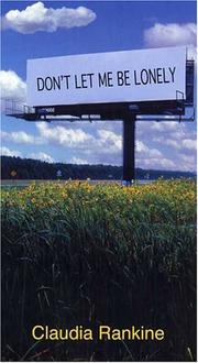 Don't let me be lonely (2004, Graywolf Press)