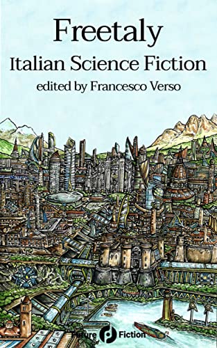 Freetaly: Italian Science Fiction (Paperback, 2022, Future Fiction)