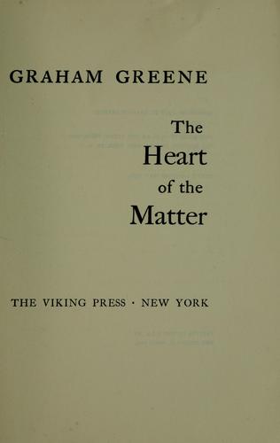 The heart of the matter. (1948, Viking Press)