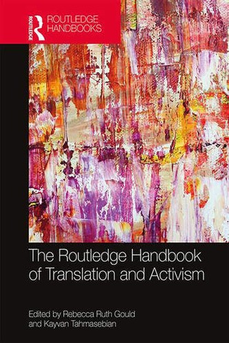 Routledge Handbook of Translation and Activism (EBook, 2020, Taylor & Francis Group)