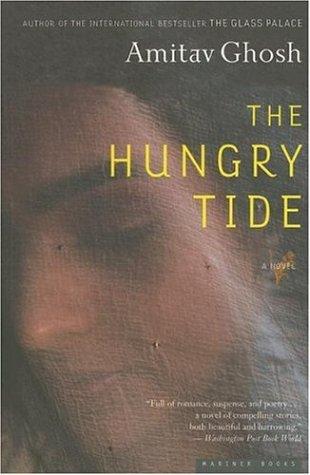The Hungry Tide (2006, Mariner Books)