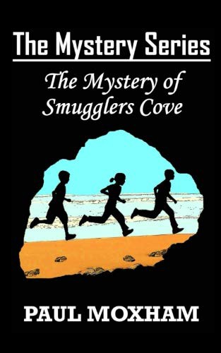 The Mystery of Smugglers Cove (2013, CreateSpace Independent Publishing Platform)