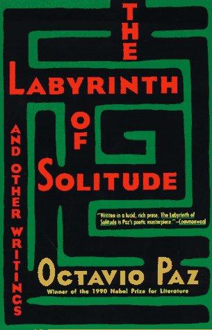 The labyrinth of solitude (Paperback, 1985, Grove Weidenfelds)