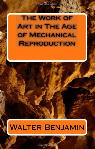 The Work of Art in The Age of Mechanical Reproduction (Paperback, 2009, CreateSpace Independent Publishing Platform)