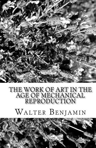 The Work of Art in the Age of Mechanical Reproduction (Paperback, 2010, Brand: CreateSpace Independent Publishing Platform, CreateSpace Independent Publishing Platform)