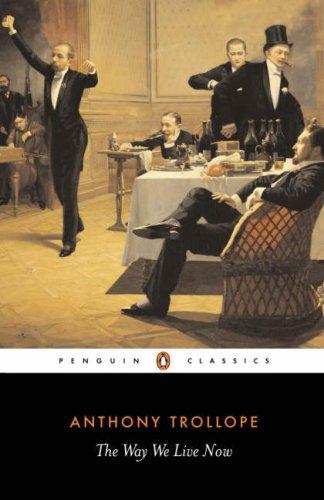 The Way We Live Now (Penguin Classics) (1995, Penguin Classics)