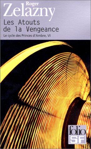 Le Cycle des Princes d'Ambre, tome VI  (Paperback, French language, 2001, Gallimard)
