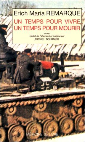 Un temps pour vivre, un temps pour mourir (Paperback, French language, 2000, Mémoire du livre)