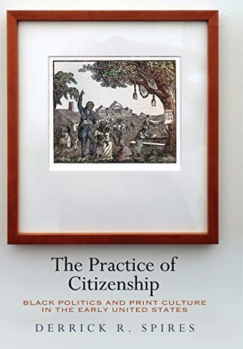 The Practice of Citizenship (Hardcover, 2019, University of Pennsylvania Press)