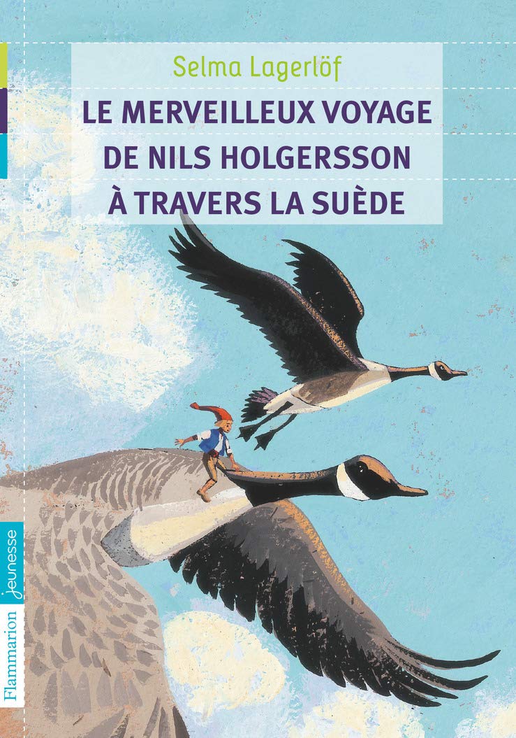 Le Merveilleux Voyage de Nils Holgersson à travers la Suède (2010, Flam Jeunesse)