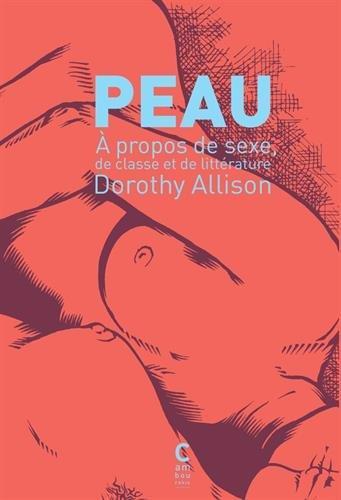 Peau : A propos de sexe, de classe et de littérature (French language, 2015, Cambourakis)