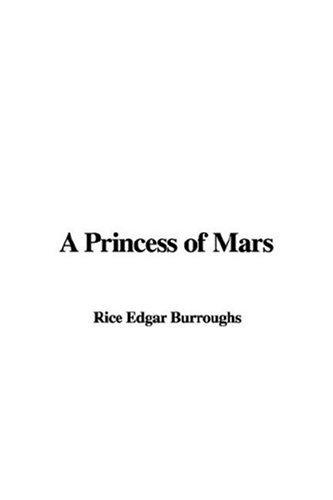 A Princess of Mars (Paperback, 2007, IndyPublish)