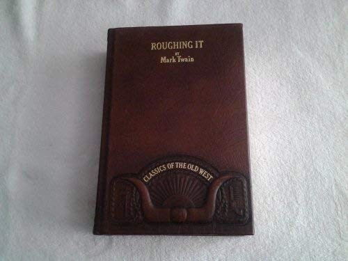 Roughing It (Classics of the Old West) (Hardcover, 1982, Silver Burdett Press)