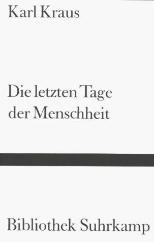 Die letzten Tage der Menschheit. (Hardcover, German language, 1992, Suhrkamp)