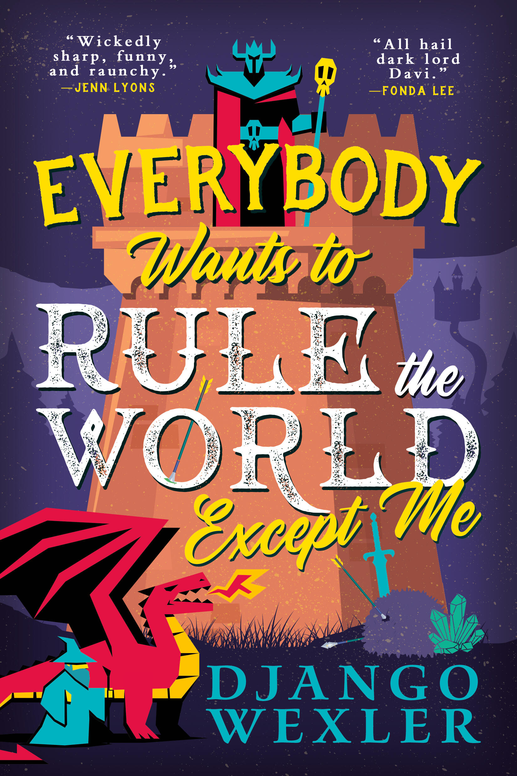 Everybody Wants to Rule the World Except Me (Paperback, 2025, Orbit)