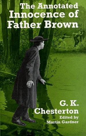 The annotated Innocence of Father Brown (1998, Dover Publications)