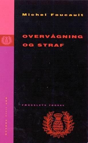 Overvågning og straf : fængslets fødsel (Danish language, 2002)