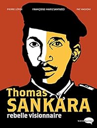 Thomas Sankara, rebelle visionnaire (GraphicNovel, Français language, 2023, Marabout)