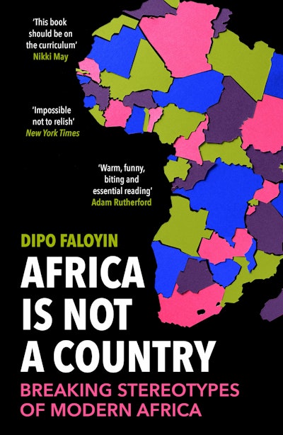 Africa Is Not a Country (2023, Penguin Random House)