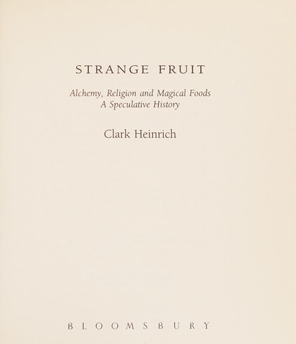 Strange Fruit: Alchemy, Religion and Magical Foods (Hardcover, Bloomsbury Publishing PLC)