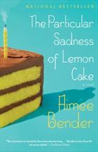 The Particular Sadness of Lemon Cake (2011, Anchor)