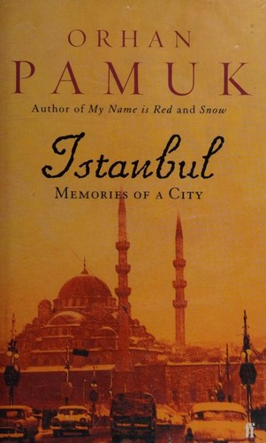 ISTANBUL: MEMORIES OF A CITY; TRANS. BY MAUREEN FREELY. (Hardcover, Undetermined language, 2005, FABER AND FABER)