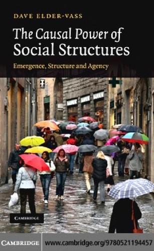 The causal power of social structures (2010, Cambridge University Press)