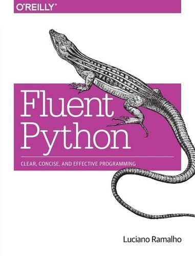 Fluent Python (Paperback, 2015, O’Reilly Media)