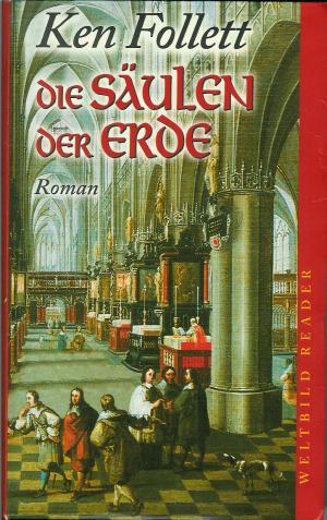 Die Säulen der Erde (German language, 1999, Weltbild Verlag)