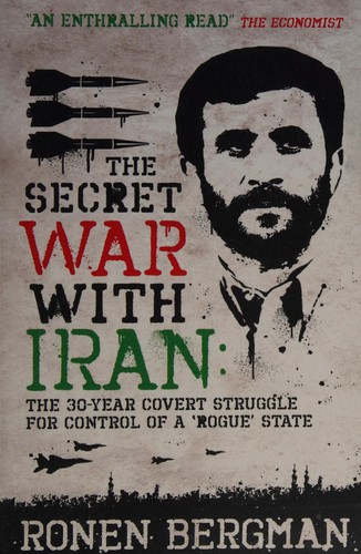 The secret war with Iran (2013, Oneworld Publications)