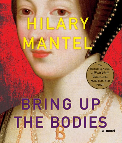 Bring Up the Bodies (2012, Macmillan Audio)