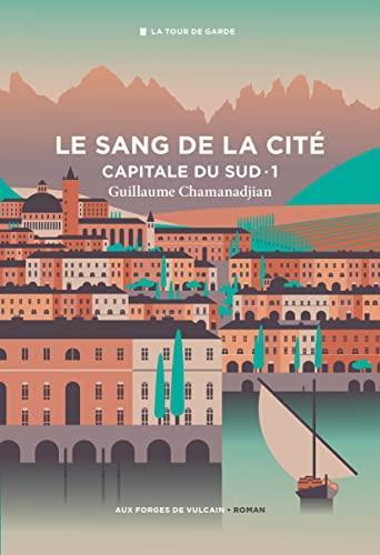 Le Sang de la Cité (Paperback, Français language, 2021, Aux forges de Vulcain)