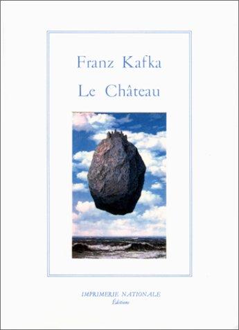 Le Château (Paperback, French language, 1996, Imprimerie nationale)