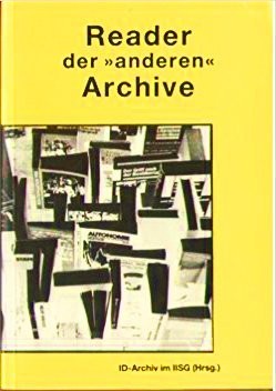 Reader der „anderen“ Archive (Paperback, German language, 1990, ID-Archiv im Internationalen Institut für Sozialgeschichte/Amsterdam)