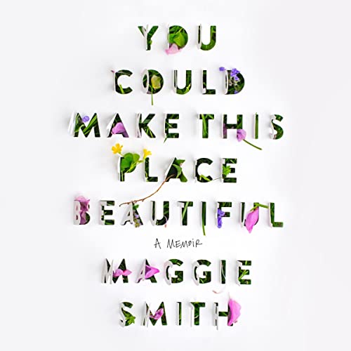 You Could Make This Place Beautiful (AudiobookFormat, 2023, Simon & Schuster Audio and Blackstone Publishing)