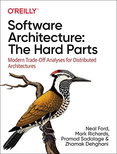 Software Architecture : the Hard Parts (2021, O'Reilly Media, Incorporated)