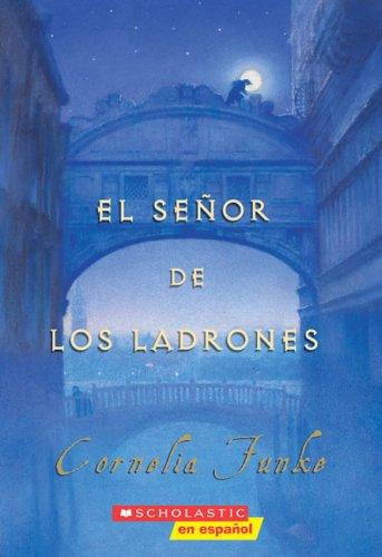 Thief Lord ('El Señor De Los Ladrones) (Paperback, Spanish language, 2007, Scholastic en Espanol)