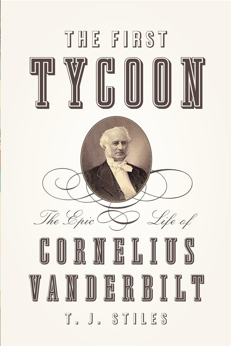 The First Tycoon (Hardcover, 2009, Alfred A. Knopf)