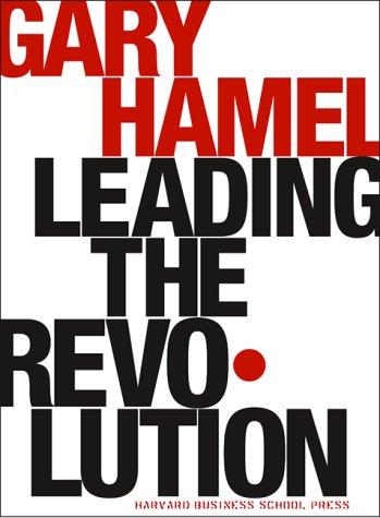Leading the Revolution (2000, Harvard Business School Press)